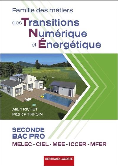 Famille des métiers des transitions numérique et énergétique seconde bac pro : Melec, Ciel, MEE, Iccer, MFER