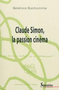 Claude Simon, la passion cinéma