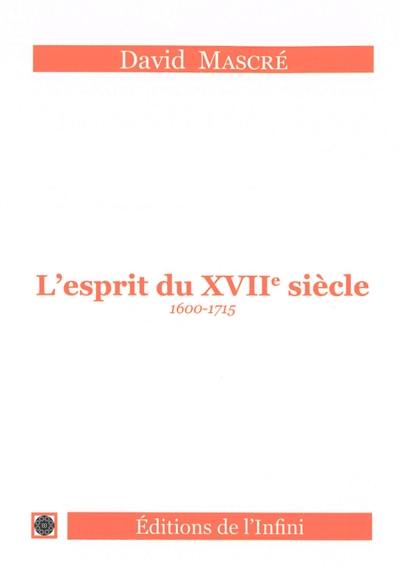 L'esprit du XVIIe siècle (1600-1715)