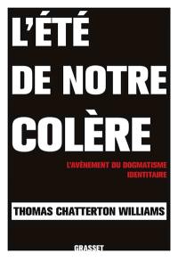 L'été de notre colère : l'avènement du dogmatisme identitaire