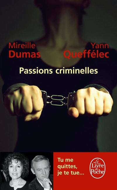 livre passions criminelles le livre de mireille dumas et yann queffelec le livre de poche 9782253126751