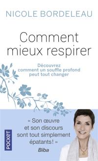 Comment mieux respirer : un souffle profond peut tout changer !