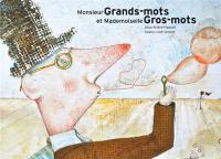 Monsieur Grands-mots et mademoiselle Gros-mots