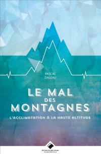 Le mal des montagnes : l'acclimatation à la haute altitude