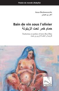 Bain de vin sous l'olivier