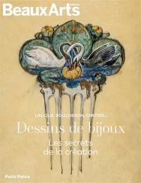Dessins de bijoux, les secrets de la création : Lalique, Boucheron, Cartier... : Petit Palais