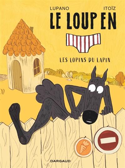 Le loup en slip. Vol. 9. Les lopins du lapin