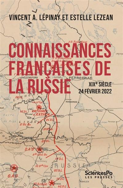 Connaissances françaises de la Russie : XIXe siècle-24 février 2022 Connaissances françaises de la Russie : XIXe siècle-24 février 2022