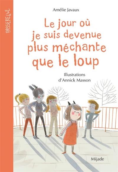 Le jour où je suis devenue plus méchante que le loup