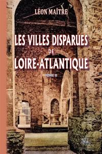 Les villes disparues de Loire-Atlantique (T2)