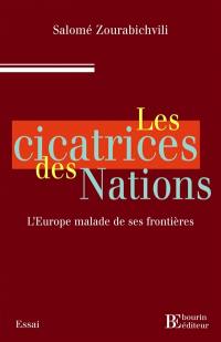 Les cicatrices des nations : l'Europe malade de ses frontières