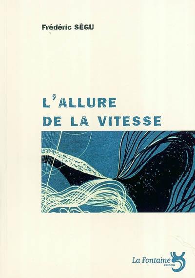 L'allure de la vitesse L'allure de la vitesse