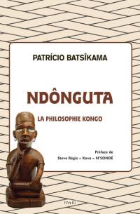 Ndônguta : la philosophie kongo