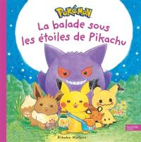 Monpoké. La balade sous les étoiles de Pikachu