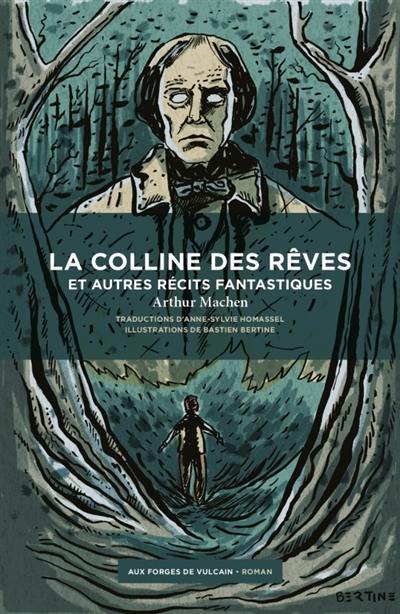 La colline des rêves : et autres récits fantastiques La colline des rêves : et autres récits fantastiques