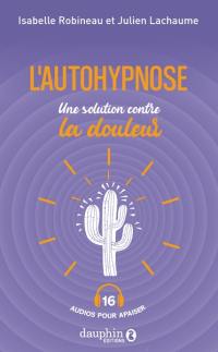 L'autohypnose : une solution contre la douleur