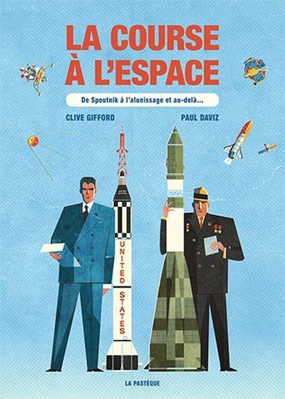 La course à l'espace : de Spoutnik à l'alunissage et au-delà... La course à l'espace : de Spoutnik à l'alunissage et au-delà...