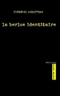La berlue identitaire