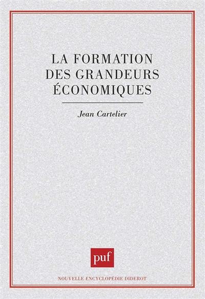 La Formation des grandeurs économiques