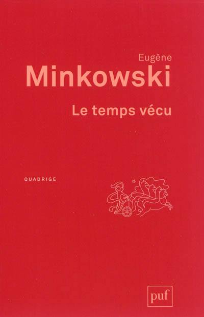 Le temps vécu : études phénoménologiques et psychopathologiques