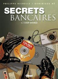 Secrets bancaires. Vol. 4-2. Coup double