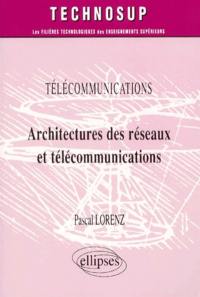 Télécommunications : architectures des réseaux et télécommunications