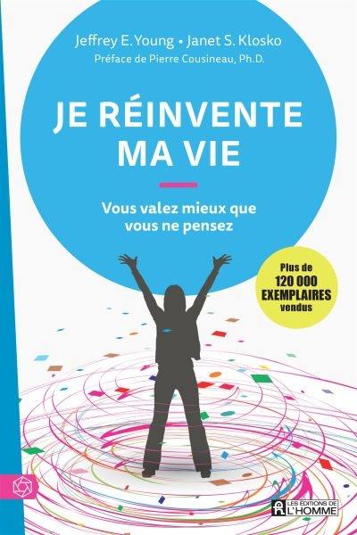 Je réinvente ma vie : vous valez mieux que vous ne pensez Je réinvente ma vie : vous valez mieux que vous ne pensez