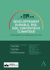 Développement durable, RSE, ESG, contentieux climatique : l'entreprise à l'épreuve du feu Développement durable, RSE, ESG, contentieux climatique : l'entreprise à l'épreuve du feu