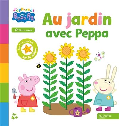 Peppa Pig. Au jardin avec Peppa : un livre animé sur la nature