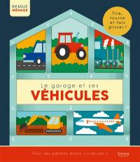Le garage et ses véhicules : tire, tourne et fais glisser !