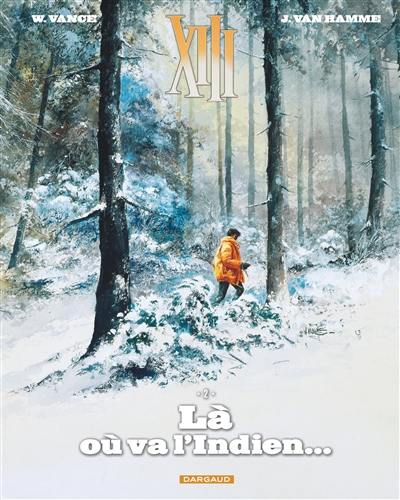 XIII. Vol. 2. Là où va l'Indien...