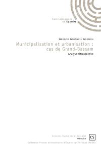 Municipalisation et urbanisation : cas de Grand-Bassam : analyse rétrospective