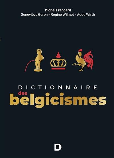 Dictionnaire des belgicismes Dictionnaire des belgicismes