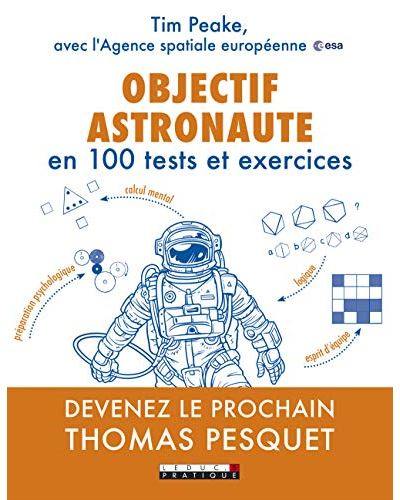 Objectif astronaute en 100 tests et exercices Objectif astronaute en 100 tests et exercices