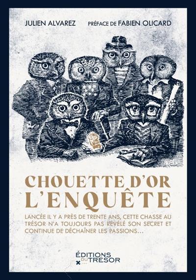 Chouette d'or : l'enquête Chouette d'or : l'enquête
