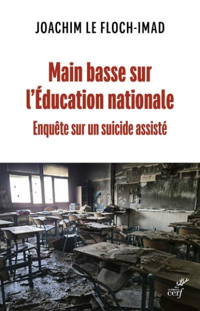 Main basse sur l'éducation nationale : enquête sur un suicide assisté Main basse sur l'éducation nationale : enquête sur un suicide assisté