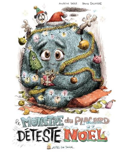 Le monstre du placard déteste Noël Le monstre du placard déteste Noël