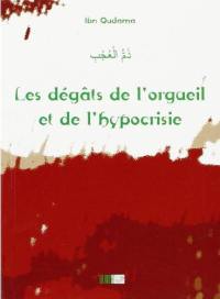 Les dégâts de l'orgueil et de l'hypocrisie