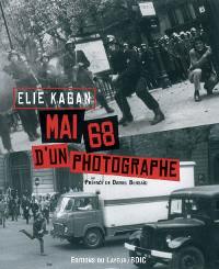 Mai 68 d'un photographe Mai 68 d'un photographe
