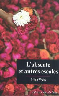 L'absente et autres escales