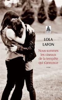 Nous sommes les oiseaux de la tempête qui s'annonce Nous sommes les oiseaux de la tempête qui s'annonce