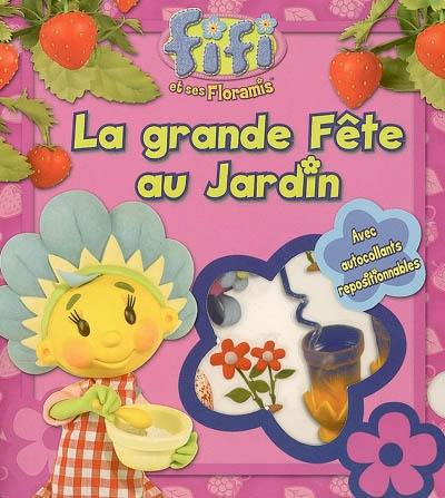 La grande fête au jardin La grande fête au jardin