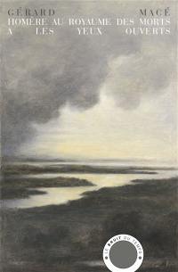 Homère au royaume des morts a les yeux ouverts