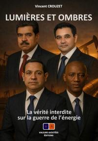 Lumières et ombres : la vérité interdite sur la guerre de l'énergie