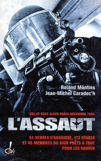 L'assaut : le GIGN au coeur de l'action L'assaut : le GIGN au coeur de l'action