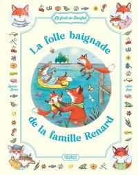 La folle baignade de la famille Renard