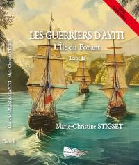 Les guerriers d'Ayiti. Vol. 2. L'île du Ponant