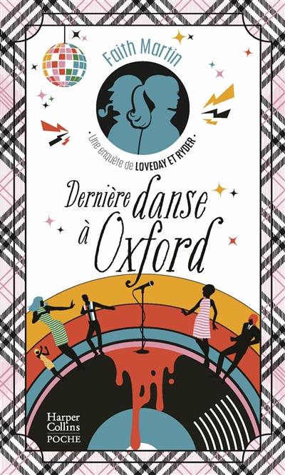 Une enquête de Loveday et Ryder. Dernière danse à Oxford