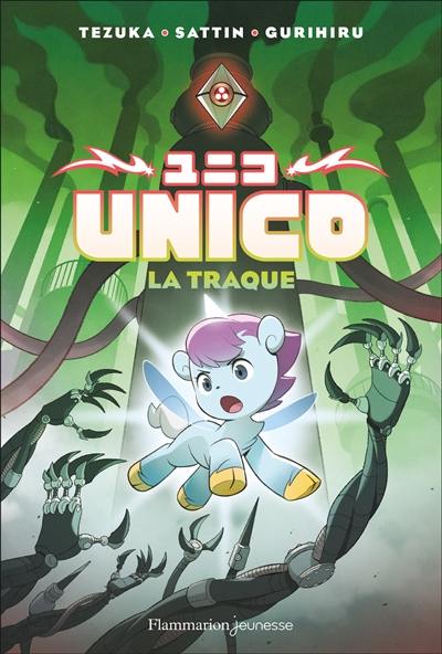 Unico. Vol. 2. La traque Unico. Vol. 2. La traque