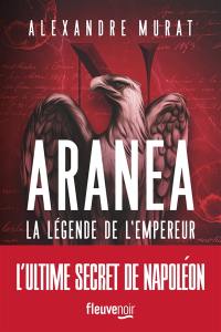 Aranéa. La légende de l'empereur